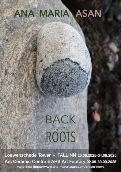 Ana Maria Asan I Back To The Roots | Ars Ceramic Centre & Loewenschede Tower, Tallin, Estonia 2025